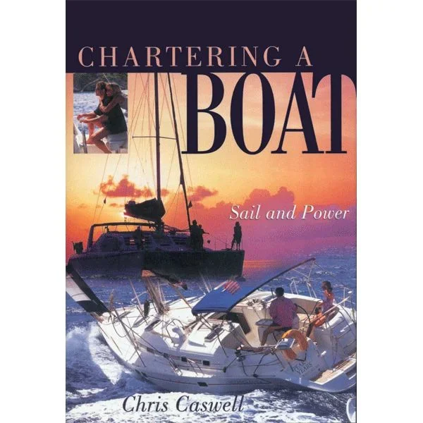 Chartering A Boat – Sail & Power